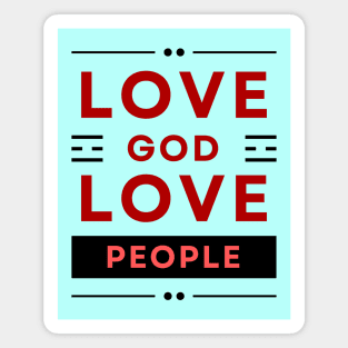 Love God Love People | Christian Magnet